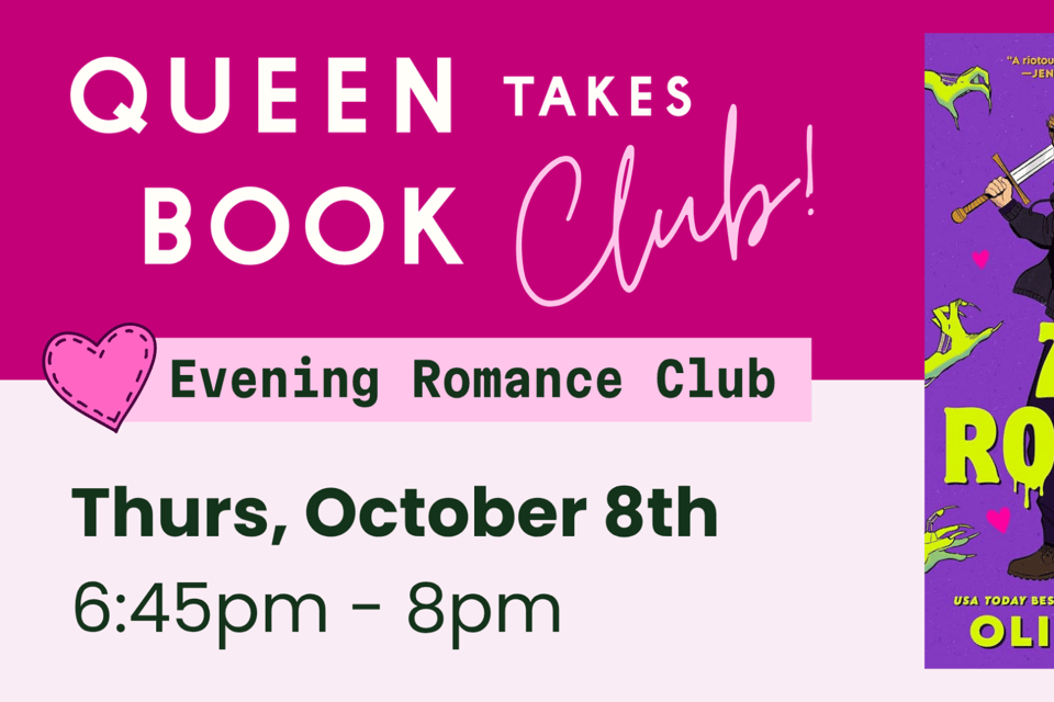 Queen Takes Book Romance Book Club meeting on Thursday, October 8th at 6:45pm. We're reading "Zomromcom" by Olivia Dade.