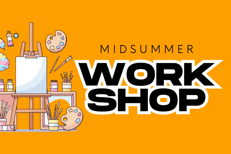 Midsummer Workshop