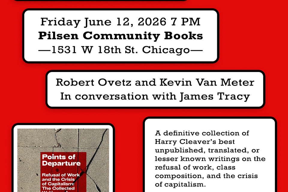 Points of Departure—A Harry Cleaver Reader Release Party