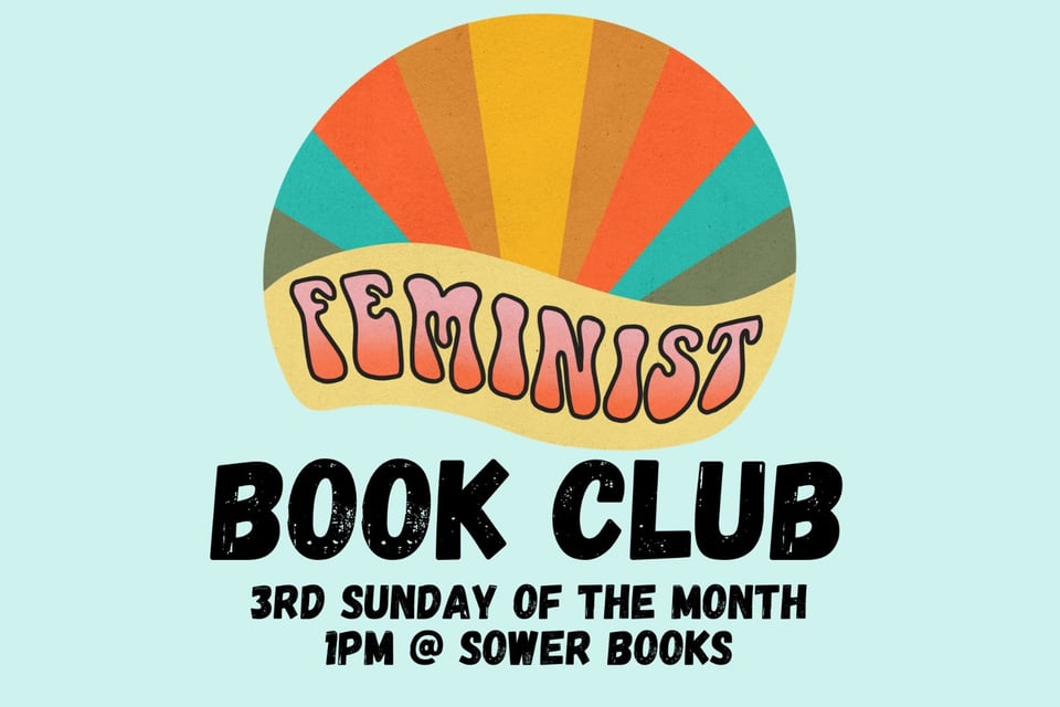 Photo that says feminist book club.  3rd sunday of the month at 1pm