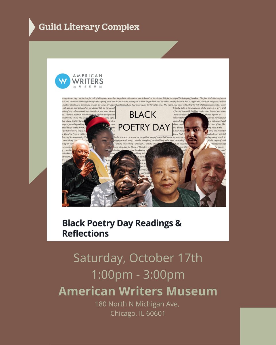 Guild Literary Complex graphic promoting “Black Poetry Day Readings & Reflections,” featuring a collage of Black poets and writers, including Maya Angelou and Gwendolyn Brooks, with American Writers Museum branding. The event takes place Saturday, October 17, from 1–3 p.m. at the American Writers Museum, 180 North Michigan Ave., Chicago.