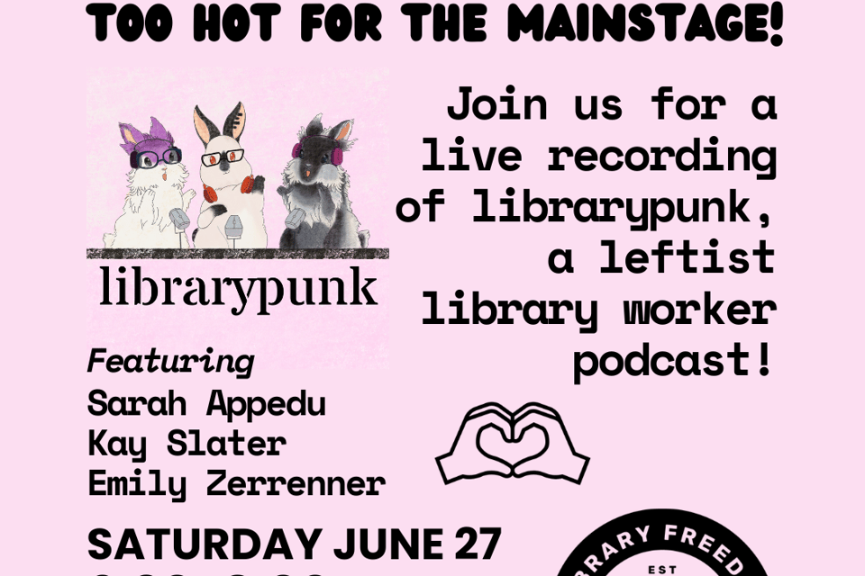 librarypunk Live: Critical AI Takes Too Hot For the Mainstage!