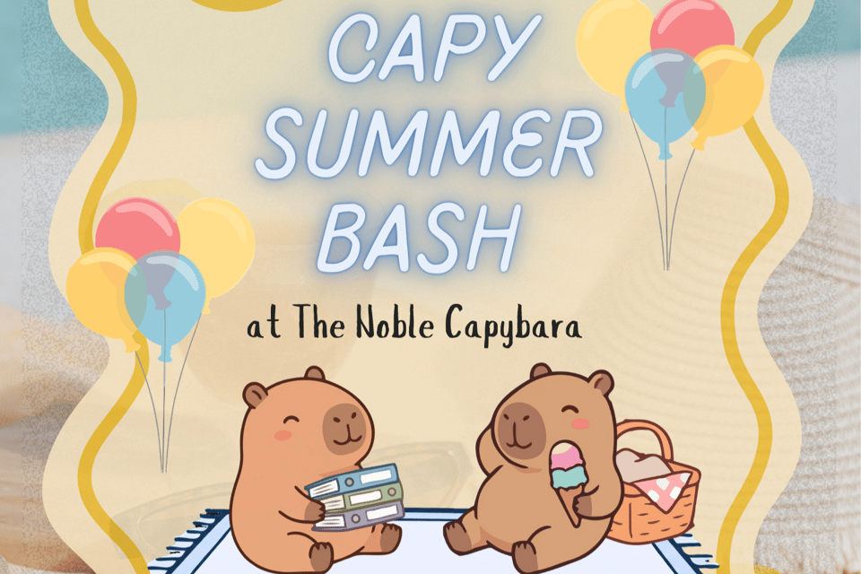 flyer for Capy Summer Bash at The Noble Capybara