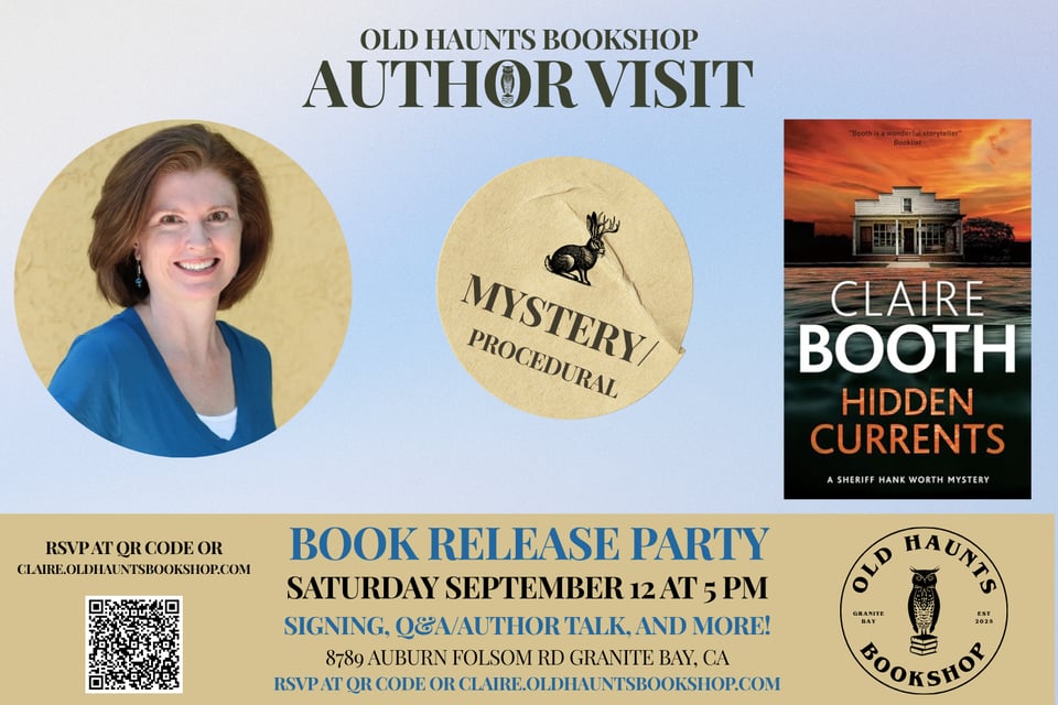 Author Claire Booth and her new book Hidden Currents, celebrating on Sept 12 at 5 PM at Old Haunts Bookshop in Granite Bay, CA