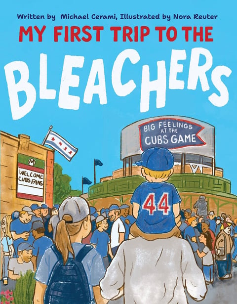 My First Trip to the Bleachers: Big Feelings at the Cubs Game