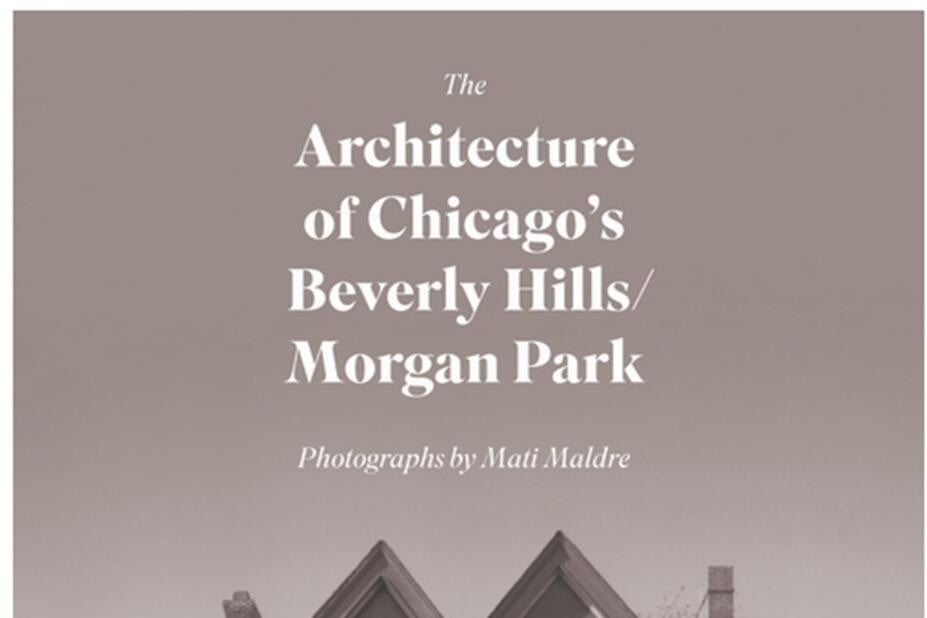 Cropped Book Cover The Architecture of Chicago's Beverly Hills/Morgan Park